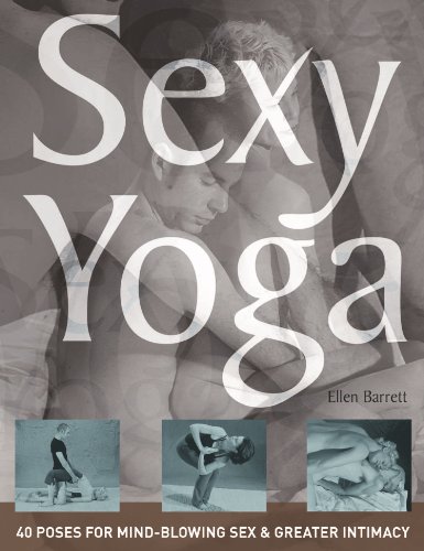 Sexy yoga: 40 poses for mindblowing sex and greater int…