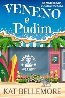 Livro Veneno e Pudim: Um doce mistério (Os Mistérios da Doceria Francesa Livro 2)