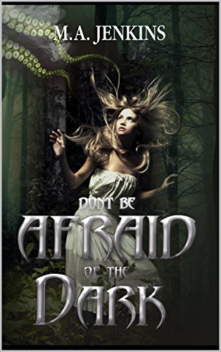 Don't Be Afraid Of The Dark