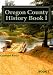 Oregon County History  Book I: Preserve Yesterday - Enrich Tomorrow (Volume 2)