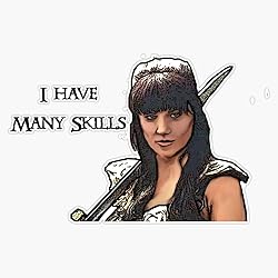 Leyland Designs Xena Warrior Princess - I Have Many