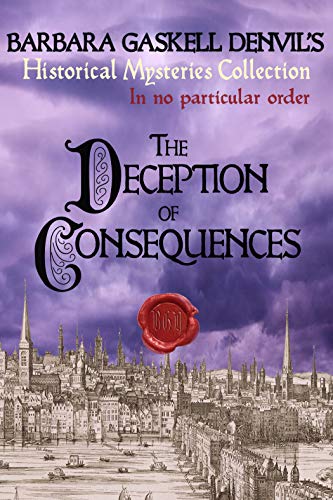 The Deception of Consequences (Historical Mysteries Collecton Book 5) by Barbara Gaskell Denvil
