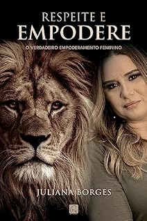 Livro Respeite e empodere: O verdadeiro empoderamento feminino