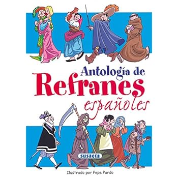 Antología de refranes españoles (Chistes, Curiosidades, Acertijos)