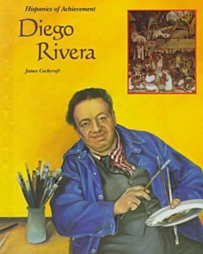 Diego Rivera (Hispanics of Achievement) by James D. Cockcroft