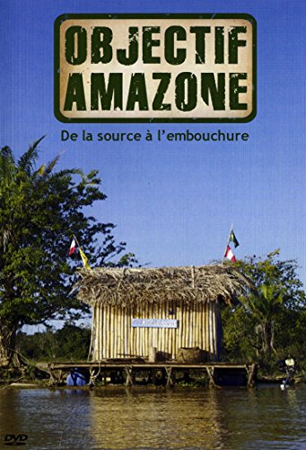 Objectif Amazone : De La Source À L'embouchure