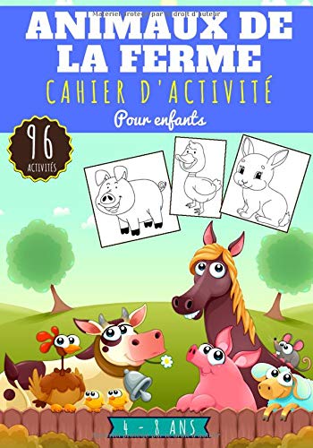 Animaux De La Ferme Cahier D Activite Pour Enfants 4 8 Ans Filles Garcons Livre Enfant 96 Activites Jeux Et Puzzles Pour Apprendre Sur La Ferme Et Plus Cadeau Educatif