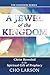 A Jewel of the Kingdom: Christ Revealed in the Spiritual Gift of Prophecy by Cho Larson