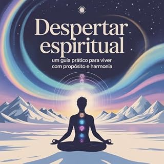 Livro Despertar Espiritual: Um Guia Prático para Viver com Propósito e Harmonia