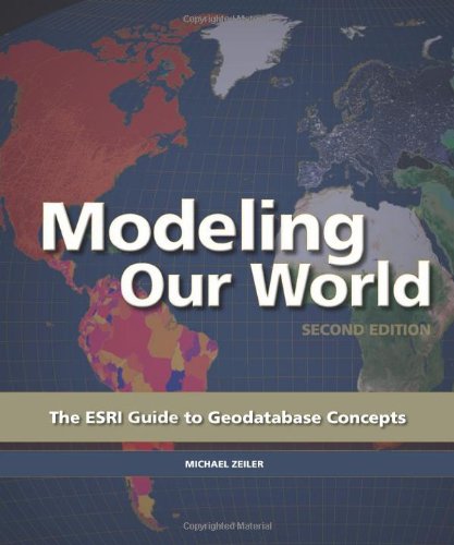 Modeling Our World: The ESRI Guide to Geodatabase Concepts, by Michael Zeiler