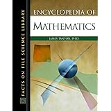 Encyclopedia of Mathematics (Facts on File Science Dictionary)