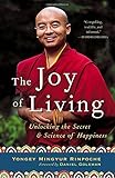 The Joy of Living: Unlocking the Secret and Science of Happiness