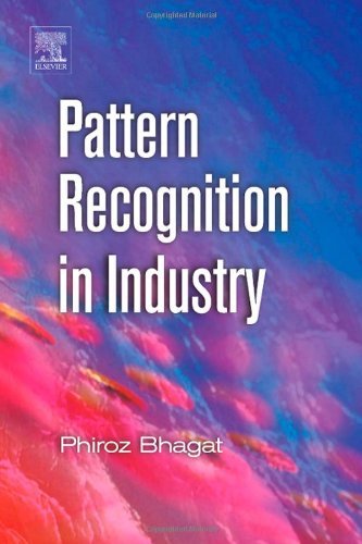 Pattern Recognition in Industry by Phiroz Bhagat