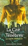 La citÃ© des tÃ©nÃ¨bres, Tome 1 (French Edition) by 