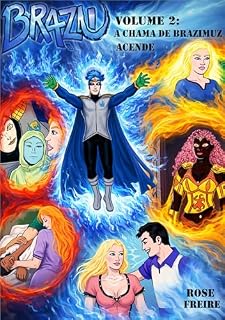Livro Brazu-V2.I: A chama de Brazimuz acende (versão ilustrada) (Chama de Brazu)