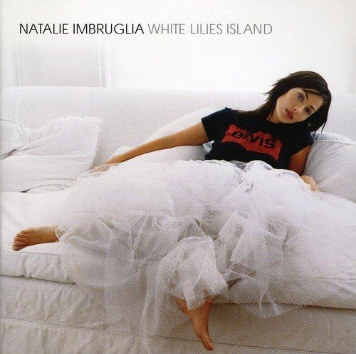 White Lilies Island by Natalie Imbruglia (2001-12-17)