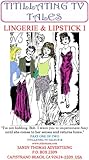 LINGERIE & LIPSTICK I (Titillating TV Tales Book 18)