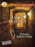 Lost Legacy (Treasure Seekers) by Dana Mentink
