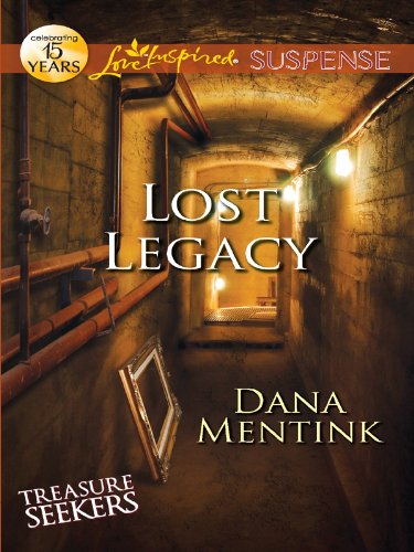 Lost Legacy (Treasure Seekers) by Dana Mentink