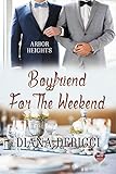 Boyfriend For The Weekend (Boyfriend Series Book 1)