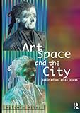 Art, Space and the City