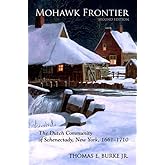 Mohawk Frontier: The Dutch Community of Schenectady, New York, 1661-1710 (Excelsior Editions)
