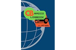 CB Radio Logbook (11 Metres): Complete Log for CB Operator, Record Your Contacts, Quick Reference Guide for Divisions and Phonetic Alphabet