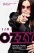 I Am Ozzy by Ozzy Osbourne, Chris Ayres