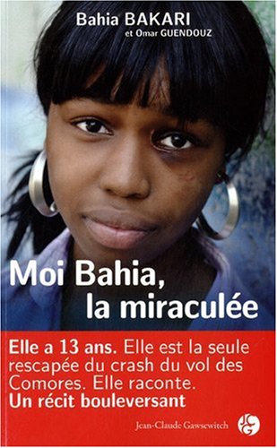 Moi Bahia, la miraculée