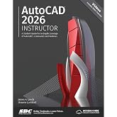 AutoCAD 2026 Instructor: A Student Guide for In-Depth Coverage of AutoCAD's Commands and Features