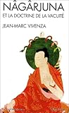Nagarjuna Et La Doctrine de La Vacuite (Collections Spiritualites) (French Edition) by 