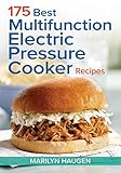 175 Best Multifunction Electric Pressure Cooker Recipes by 