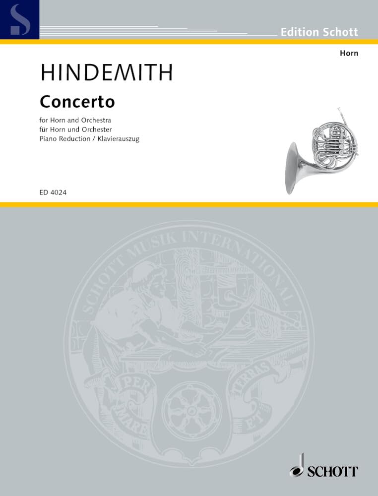 Paul Hindemith: Concerto for Horn and Orchestra: For Horn and Orchestra / Fur Horn Und Orchester: Piano Reduction / Klavierauszug (Edition Schott)