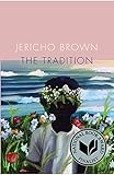 The Tradition by Jericho Brown