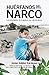 Huérfanos del narco - Los olvidados de la guerra del narcotráfico / The Drug Lord's Orphans: The (Spanish Edition)