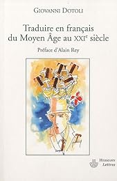 Traduire en français du Moyen âge au XXIe siècle