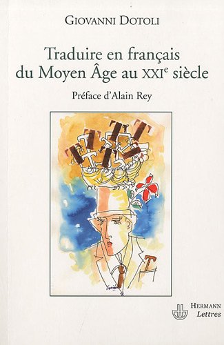 Traduire en français du Moyen âge au XXIe siècle