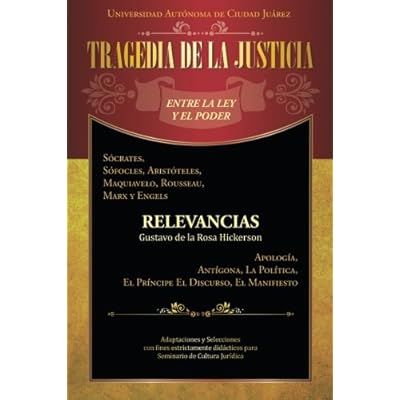 Tragedia de La Justicia: Entre La Ley y El Poder Tragedia de La Justicia: Entre La Ley y El Poder