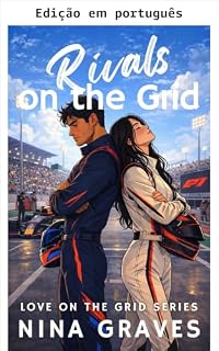 Livro Rivais no grid (Amor no grid Livro 3)