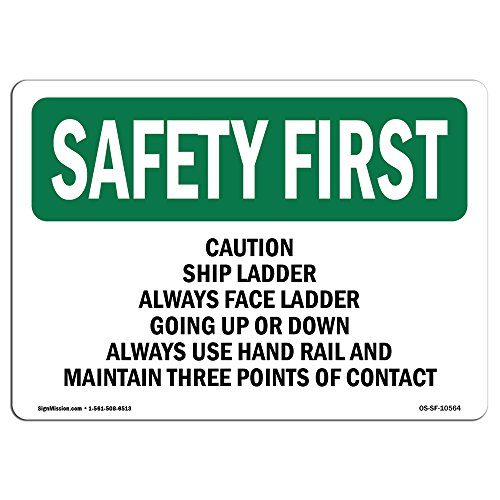 OSHA Safety First Sign - Caution Ship Ladder Always Face Ladder Going | Vinyl L…