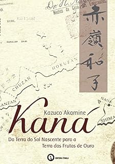 Livro Kaná: Da terra do sol nascente para a terra dos frutos de ouro