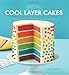 Cool Layer Cakes: 50 Delicious and Amazing Layer Cakes to Bake and Decorate