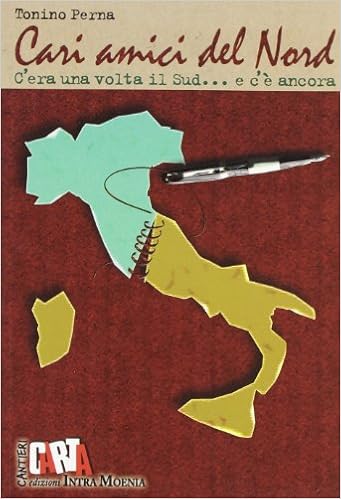 Amazon.it: Cari amici del Nord. C'era una volta il Sud... e c'è ...