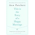 This Is the Story of a Happy Marriage: A Collection