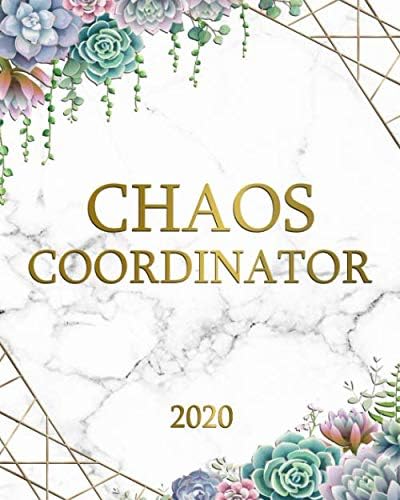 Chaos Coordinator 2020: Pretty Cactus Succulent Weekly Organizer, Planner and Dairy | Marble & Gold One Year Schedule Agenda with Notes, To-Do’s, Inspirational Quotes, U.S. Holidays and Vision Boards