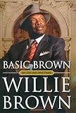 Basic Brown: My Life and Our Times by 