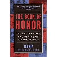 The Book of Honor: The Secret Lives and Deaths of CIA Operatives book cover