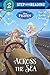 Across the Sea (Disney Frozen) (Step into Reading)