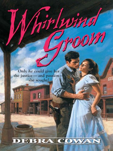 Whirlwind Groom by [Cowan, Debra]