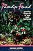 Paradise Found: Growing Tropicals in Your Own Backyard by Norman Winter
